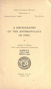 Cover of: A bibliography of the anthropology of Peru. by George Amos Dorsey