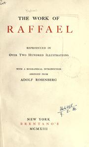 Cover of: The work of Raffael: reproduced in over two hundred illustrations