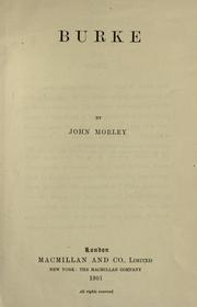 Cover of: Burke by John Morley, 1st Viscount Morley of Blackburn, John Morley, 1st Viscount Morley of Blackburn