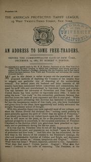 Cover of: address to some free traders.: Before the Commonwealth Club of New York, December 19, 1887.