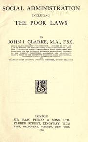 Cover of: Social administration including the poor laws by Clarke, John Joseph, Clarke, John Joseph