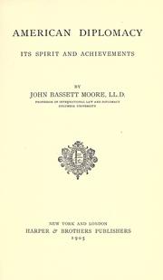 Cover of: American diplomacy by John Bassett Moore, John Bassett Moore