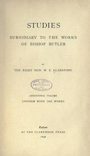 Cover of: Studies subsidiary to the Works of Bishop Butler by by W.E. Gladstone.