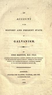 Cover of: An account of the history and present state of galvanism by Bostock, John