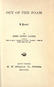 Cover of: Out of the foam. by John Esten Cooke, John Esten Cooke