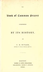 Cover of: The book of common prayer, interpreted by its history.