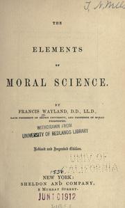 Cover of: The elements of moral science by Francis Wayland
