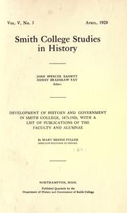 Cover of: Development of history and government in Smith college, 1875-1920, with a list of publications of the Faculty and alumnae.