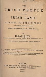 Cover of: The Irish people and the Irish land: a letter to Lord Lifford. With comments on the publications of Lord Dufferin and Lord Rosse.