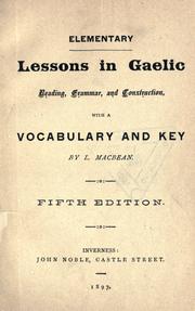 Cover of: Elementary lessons in Gaelic: reading, grammar and construction with a vocabulary and key