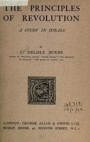 Cover of: The principles of revolution by Cecil Delisle Burns