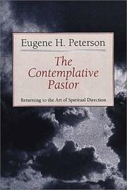 Cover of: The contemplative pastor by Peterson, Eugene H.