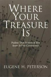 Where your treasure is by Peterson, Eugene H.