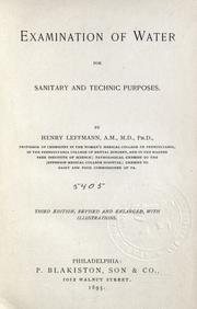 Cover of: Examination of water for sanitary and technic purposes by Leffmann, Henry, Leffmann, Henry