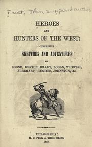 Cover of: Heroes and hunters of the West by Frost, John