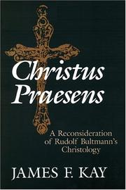 Cover of: Christus praesens: a reconsideration of Rudolf Bultmann's Christology