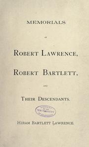 Cover of: Memorials of Robert Lawrence, Robert Bartlett, and their descendants. by Lawrence, Hiram Bartlett