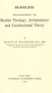 Cover of: Development of Muslim theology, jurisprudence and constitutional theory by Duncan Black Macdonald