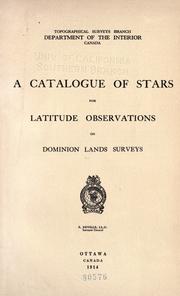 Cover of: A catalogue of stars for latitude observations on Dominion lands surveys.
