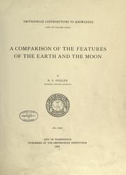 A comparison of the features of the earth and the moon by Nathaniel Southgate Shaler