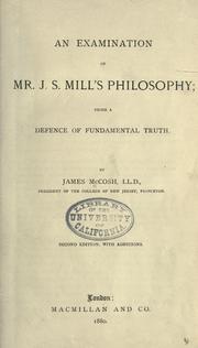 Cover of: An examination of Mr. J. S. Mill's philosophy by McCosh, James