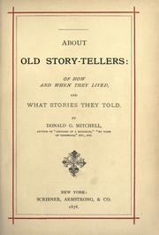 Cover of: About old story-tellers by Donald Grant Mitchell, Donald Grant Mitchell