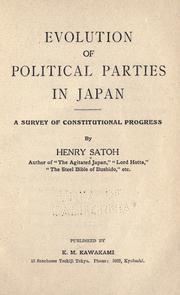 Cover of: Evolution of political parties in Japan: a survey of constitutional progress