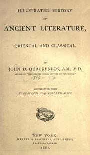 Cover of: Illustrated history of ancient literature, oriental and classical by John D. Quackenbos