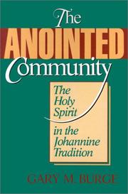 Cover of: The anointed community: the Holy Spirit in the Johannine tradition