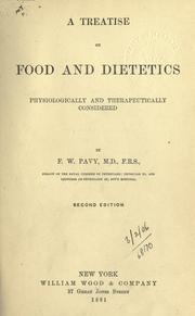 Cover of: A treatise on food and dietetics by F. W. Pavy