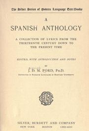 Cover of: A Spanish anthology: a collection of lyrics from the thirteenth century down to the present time.