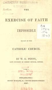 The exercise of faith impossible except in the Catholic Church by W. G. Penny