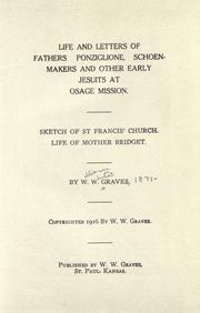 Life and letters of Fathers Ponziglione, Schoenmakers, and other early Jesuits at Osage mission by W. W. Graves