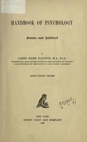 Cover of: Handbook of psychology, senses and intellect. by James Mark Baldwin