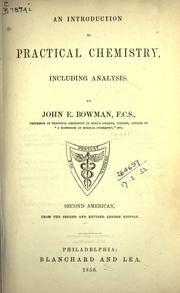 Cover of: Introduction to practical chemistry, including analysis. by John Eddowes Bowman