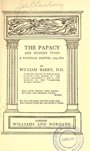 Cover of: The papacy and modern times: a political sketch, 1303-1870