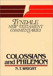 Epistles of Paul to the Colossians and to Philemon by N. T. Wright