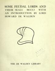 Cover of: Some feudal lords and their seals, MCCCJ. by Howard de Walden, Thomas Evelyn Scott-Ellis Baron