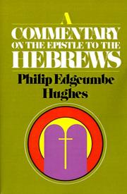 Cover of: A Commentary on the Epistle to the Hebrews by Philip E. Hughes