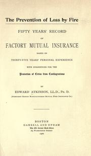 Cover of: The prevention of loss by fire by Atkinson, Edward