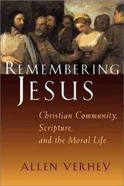Cover of: Remembering Jesus: Christian Community, Scripture, and the Moral Life