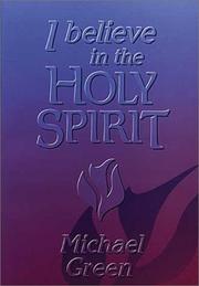 Cover of: I believe in the Holy Spirit by Michael Green