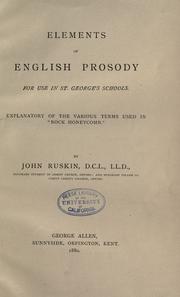 Cover of: Elements of English prosody: for use in St. George's schools. Explanatory of the various terms used in "Rock honeycomb"