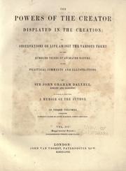 Cover of: The powers of the Creator displayed in the creation by Dalyell, John Graham Sir, Dalyell, John Graham Sir