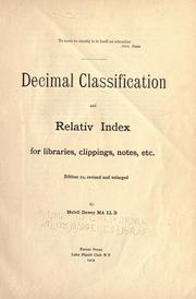 Cover of: Decimal classification and relativ index for libraries, clippings, notes, etc. by Melvil Dewey