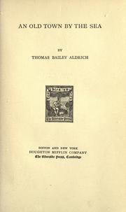Cover of: An old town by the sea. by Thomas Bailey Aldrich