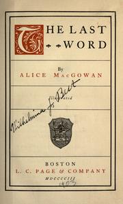 Cover of: The last word by Alice MacGowan