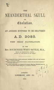 Cover of: The Neanderthal skull on evolution: in an address supposed to be delivered A.D. 2085, with three illustrations.