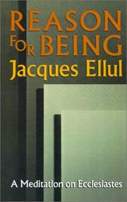 The reason for being by Jacques Ellul