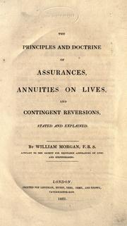 Cover of: The principles and doctrine of assurances: annuities on lives, and contingent reversions, stated and explained